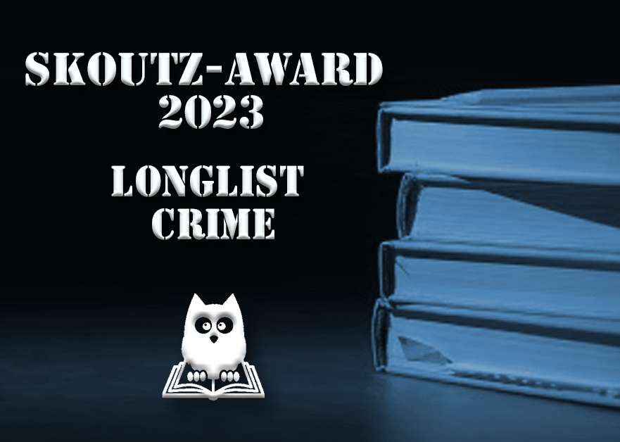 Skoutz-Award 2023, Longlist Crime 2023, Buchliste