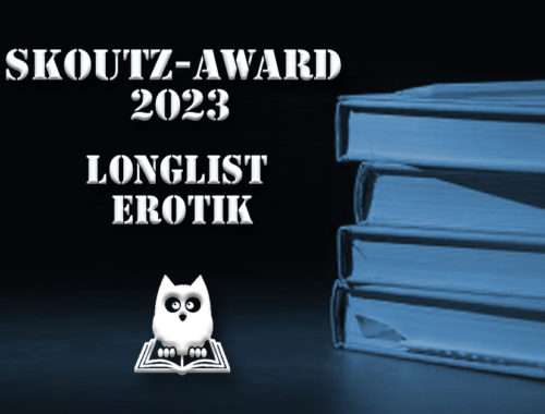 Longlist Erotik 2023, Skoutz-Award 2023, Buchliste