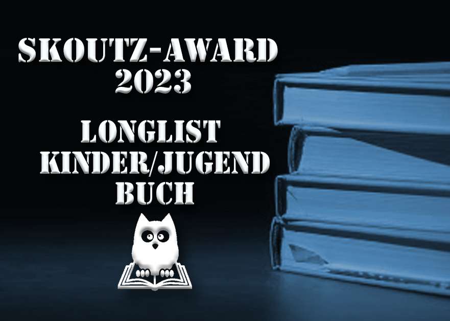 Skoutz-Award 2023, Longlist Kinder/Jugendbuch 2023, Buchliste