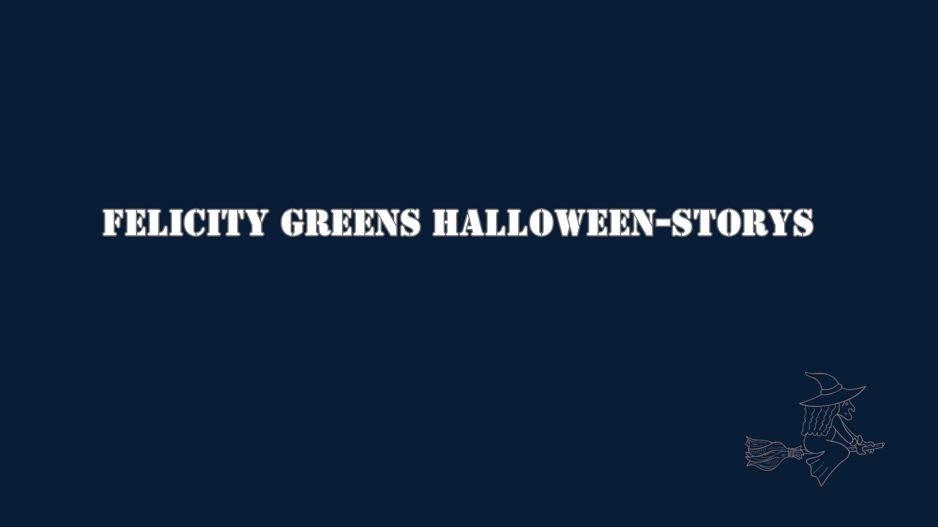 Felicity Greens Halloween-Storys – 3 Halloween Geschichten zum Gruseln