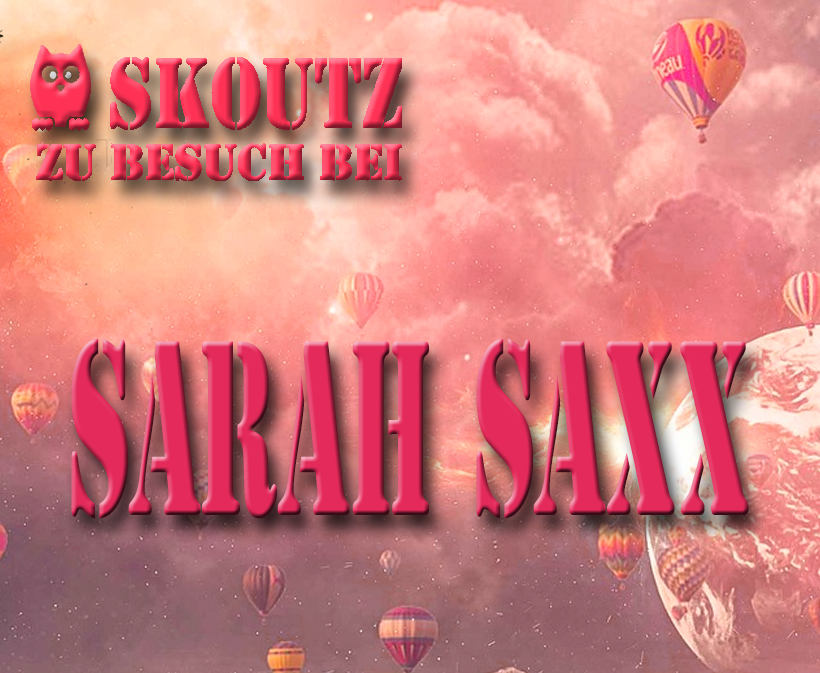 Skoutz-Autoreninterview Sarah Saxx