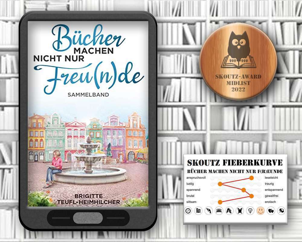 Bücher machen nicht nur Freu(n)de - Brigitte Teufl-Heimhilcher
