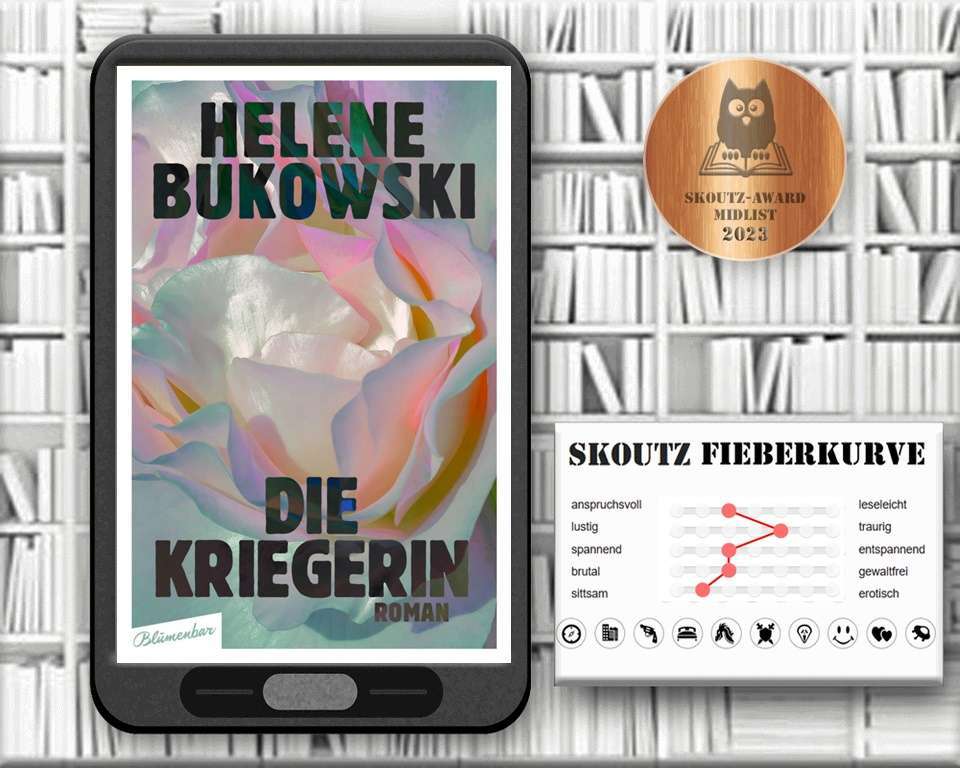 Die Kriegerin, Helene Bukowski, Skoutz-Buchfieberkurve