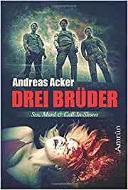 Drei Brüder - Andreas Acker