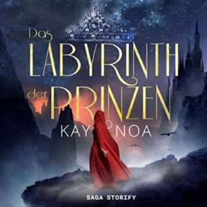 Hörbuchcover Das Labyrinth der Prinzen von Kay Noa