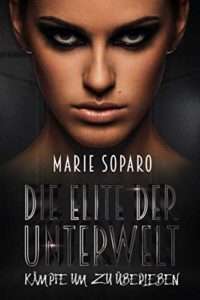 Soparo Marie die Elite der Unterwelt