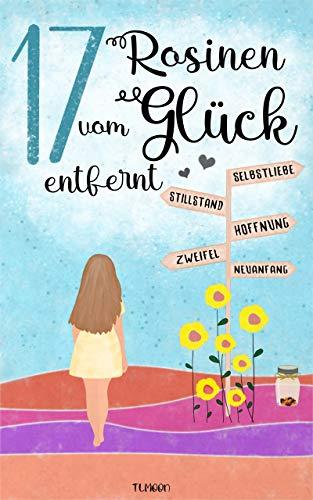 Cover von 17 Rosinen vom Glück entfernt