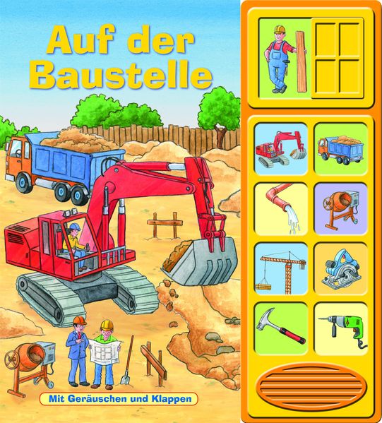 Cover von Auf der Baustelle, Klappen-Geräusche-Buch