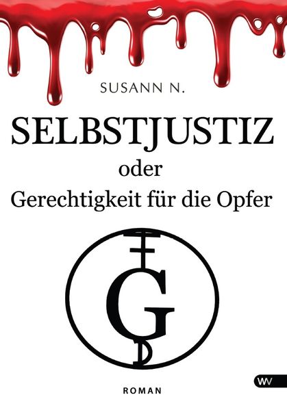 Cover von Selbstjustiz oder Gerechtigkeit für die Opfer