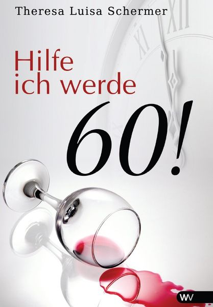 Cover von Hilfe ich werde 60!