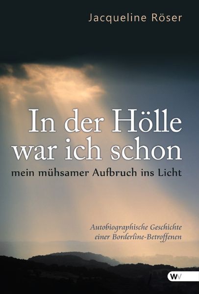Cover von In der Hölle war ich schon – mein mühsamer Aufbruch ins Licht