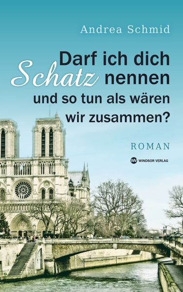 Cover von Darf ich dich Schatz nennen und so tun als wären wir zusammen?