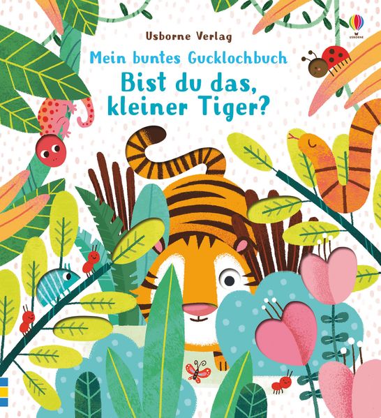 Cover von Mein buntes Gucklochbuch: Bist du das, kleiner Tiger?
