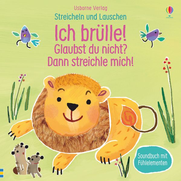 Cover von Streicheln und Lauschen: Ich brülle! Glaubst du nicht? Dann streichle mich!