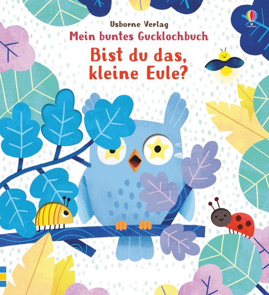 Cover von Mein buntes Gucklochbuch: Bist du das, kleine Eule?