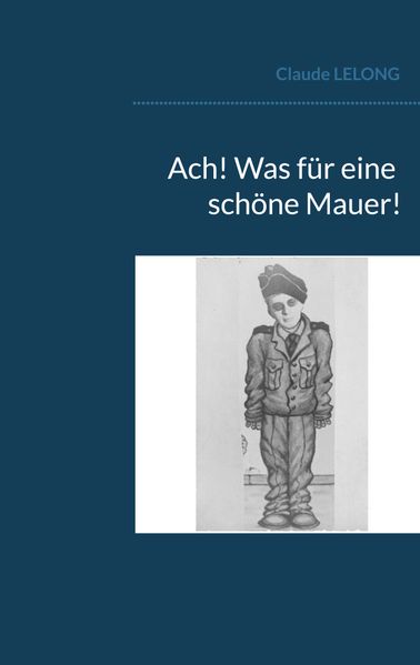 Cover von Ach! Was für eine schöne Mauer!