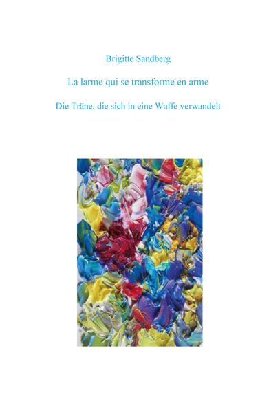 Cover von la larme qui se transforme en arme
