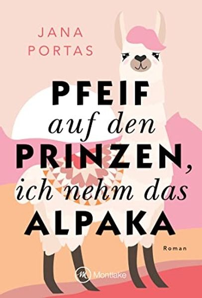 Cover von Pfeif auf den Prinzen, ich nehm das Alpaka