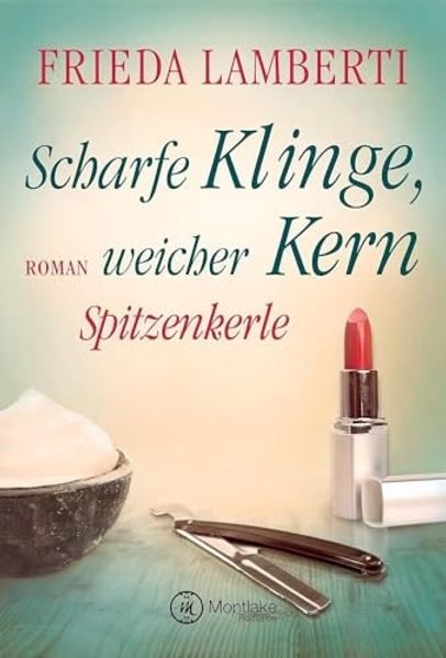 Cover von Spitzenkerle – Scharfe Klinge, weicher Kern