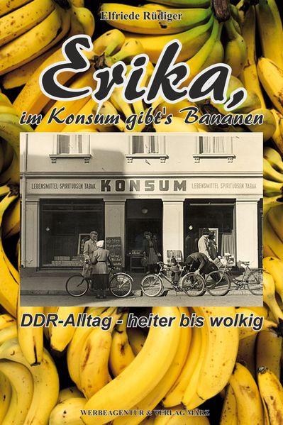 Cover von Erika, im Konsum gibt’s Bananen