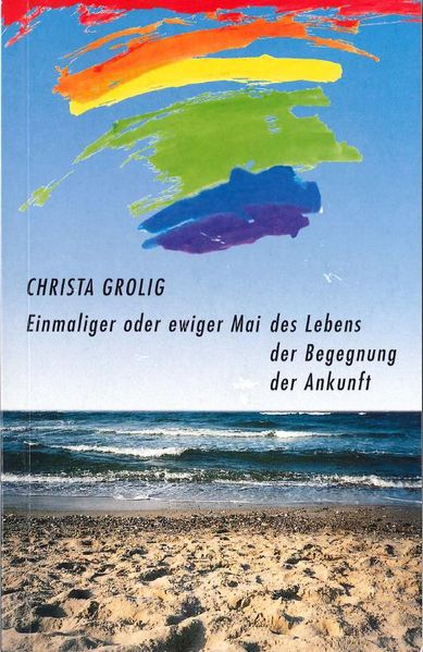 Cover von Einmaliger oder ewiger Mai des Lebens, der Begegnung, der Ankunft