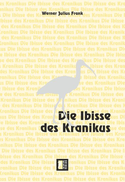 Cover von Die Ibisse des Kranikus