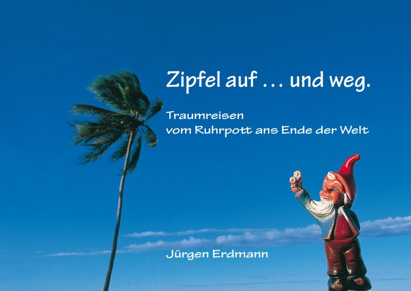 Cover von Zipfel auf … und weg.