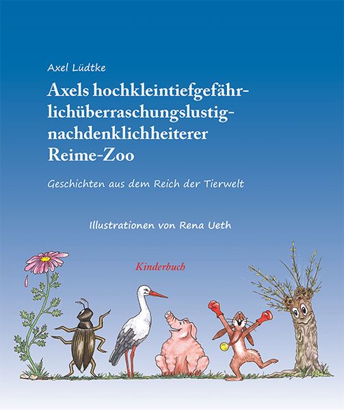 Cover von Axels hochkleintiergefährlichüberraschungslustignachdenklichheiterer Reime-Zoo