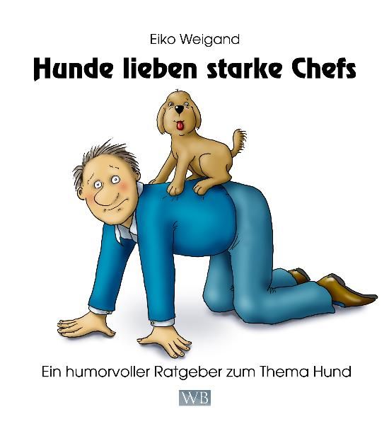 Cover von Hunde lieben starke Chefs