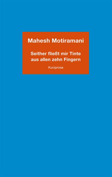 Cover von Seither fließt mir Tinte aus allen zehn Fingern