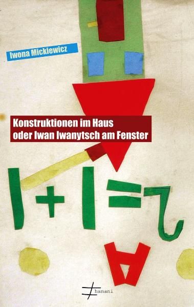 Cover von Konstruktionen im Haus oder Iwan Iwanytsch am Fenster
