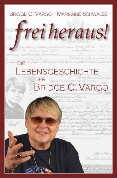 Cover von Freiheraus! – Die Lebensgeschichte der Bridge C. Vargo