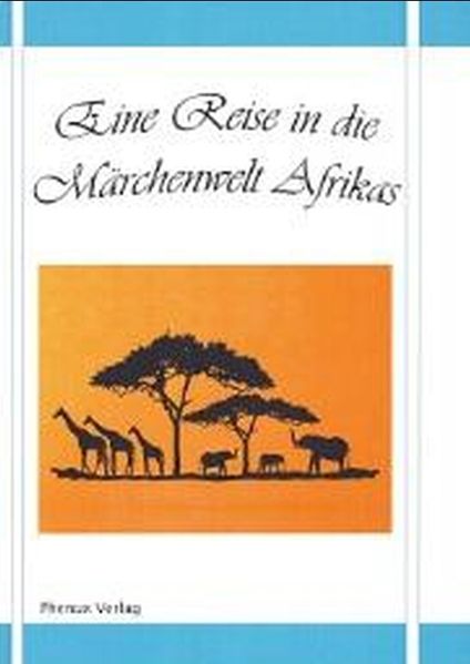 Cover von Eine Reise in die Märchenwelt Afrikas
