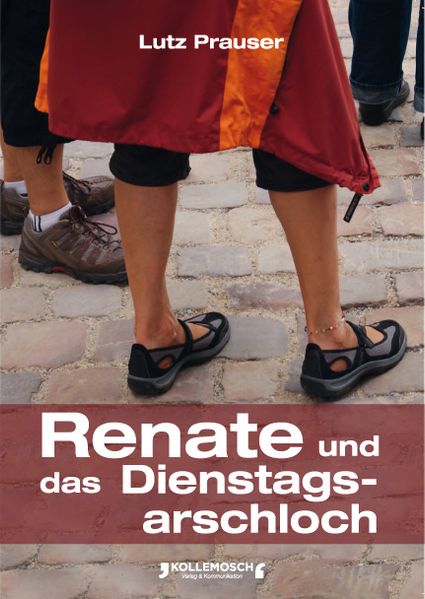 Cover von Renate und das Dienstagsarschloch
