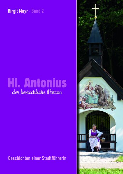 Cover von Hl. Antonius der bestechliche Patron – Band 2