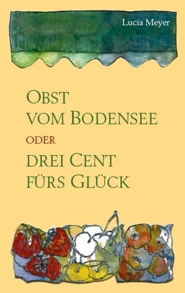 Cover von Obst vom Bodensee oder Drei Cent fürs Glück