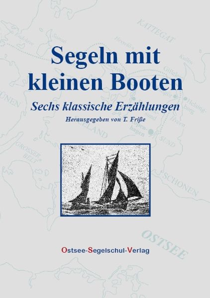 Cover von Segeln mit kleinen Booten. Sechs klassische Erzählungen