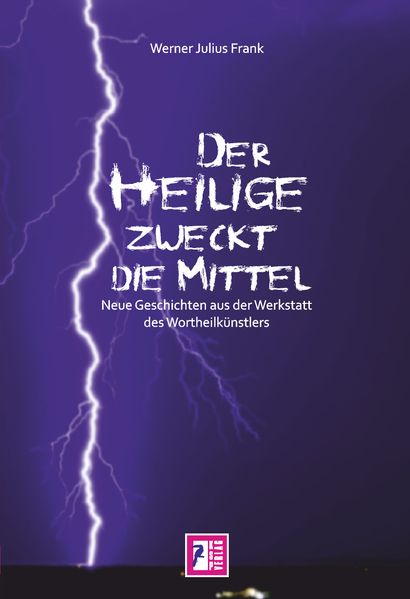 Cover von Der Heilige zweckt die Mittel
