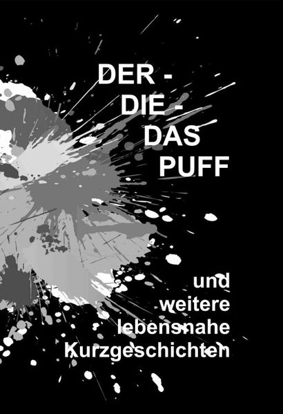 Cover von Der- Die- Das Puff und weitere lebensnahe Kurzgeschichten