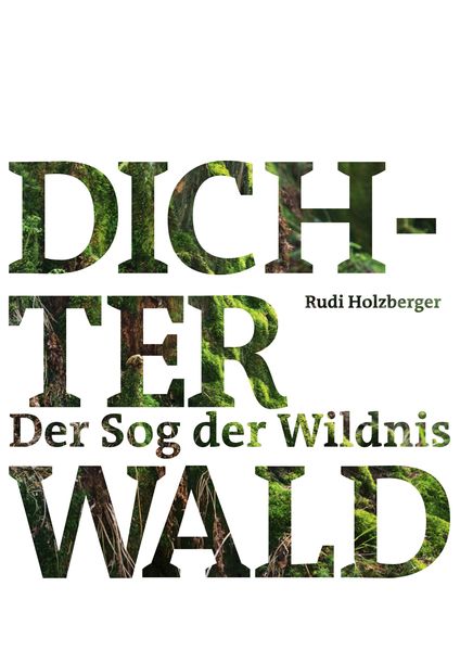 Cover von Dichter Wald. Der Sog der Wildnis