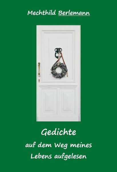 Cover von Gedichte – auf dem Weg meines Lebens aufgelesen