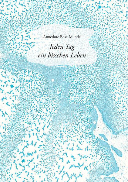 Cover von Jeden Tag ein bisschen Leben