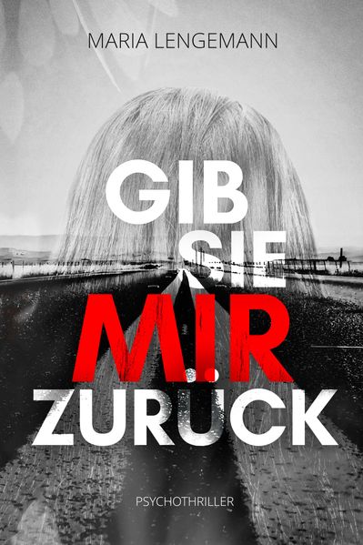Cover von Gib sie mir zurück
