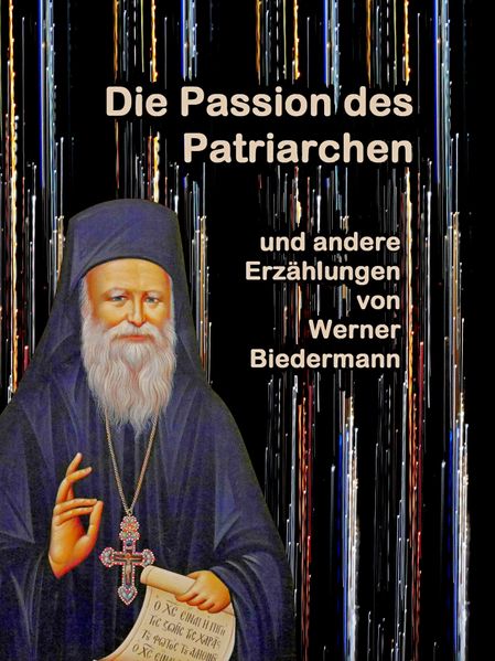 Cover von Die Passion des Patriarchen und andere Erzählungen