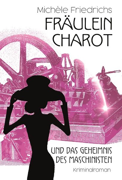 Cover von Fräulein Charot und das Geheimnis des Maschinisten