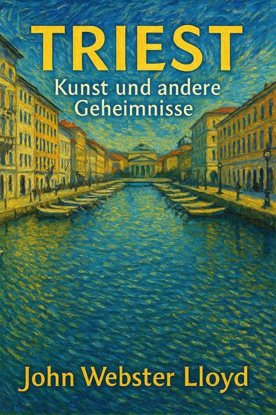 Cover von Triest, Kunst und andere Geheimnisse