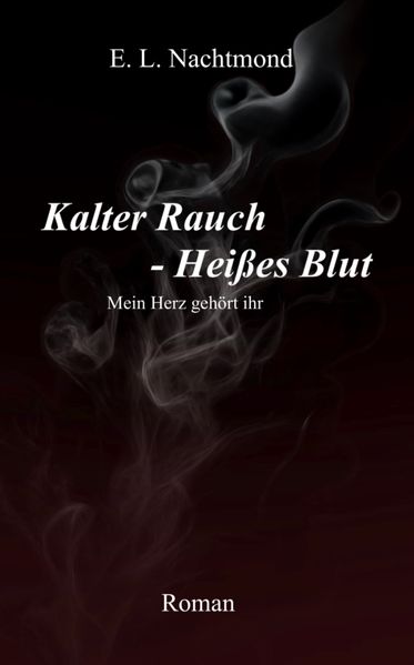Cover von Kalter Rauch – heißes Blut