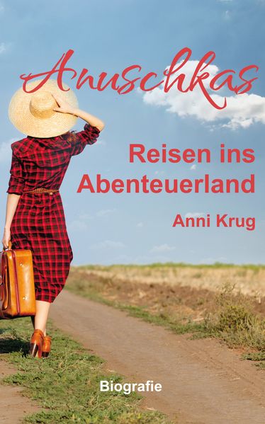Cover von Anuschkas Reisen ins Abenteuerland