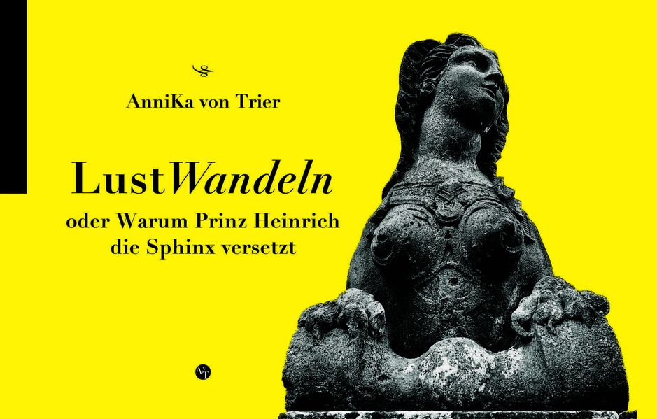 Cover von LustWandeln oder Warum Prinz Heinrich die Sphinx versetzt