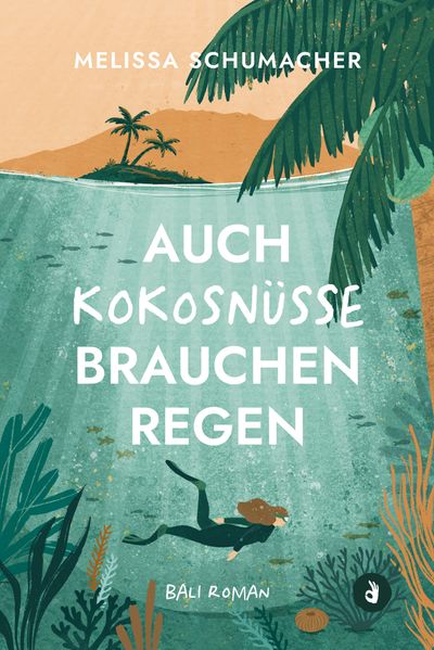Cover von Auch Kokosnüsse brauchen Regen (Bali-Roman)